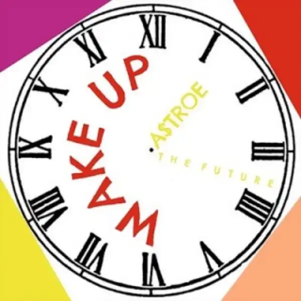 Instrumental: Astroe The Future - Wake Up